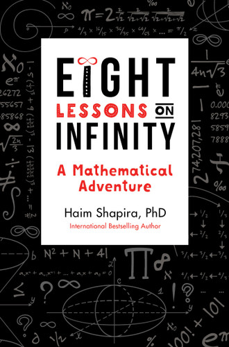 Eight Lessons on Infinity: A Mathematical Adventure book cover by Haim Shapira