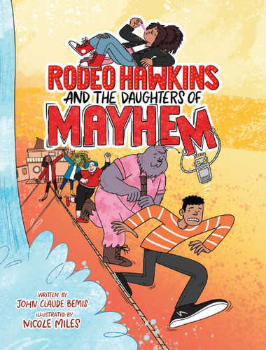 Rodeo Hawkins and the Daughters of Mayhem: A Graphic Novel (Rodeo Hawkins) book cover by John Claude Bemis