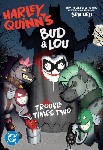 Harley Quinn's Bud and Lou: Trouble Times Two book cover by Ben Hed