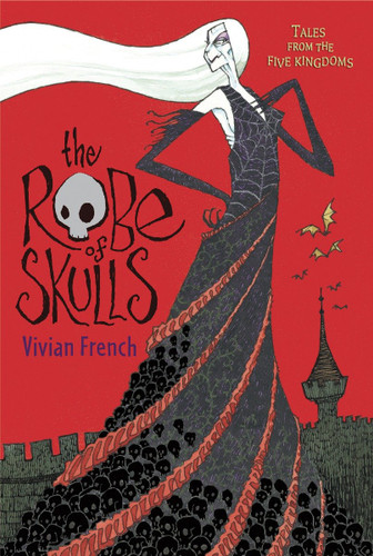 The Robe of Skulls: The First Tale from the Five Kingdoms (Tales from the Five Kingdoms) book cover by Vivian French