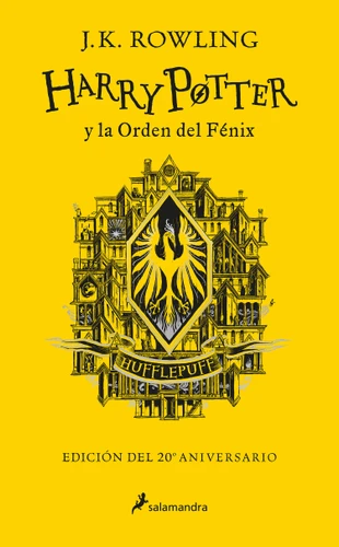Harry Potter y la Orden del Fénix (20 Aniv. Hufflepuff) / Harry Potter and the Order of the Phoenix (Hufflepuff) (HARRY POTTER) book cover by J. K. Rowling