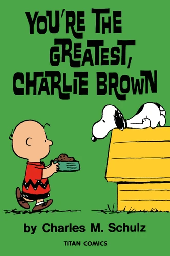 Peanuts: You’re the Greatest Charlie Brown (PEANUTS) book cover by Charles M Schulz
