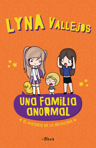 Una familia anormal - El misterio de la hechicera / An Abnormal Family  The Mystery of the Sorceress (UNA FAMILIA ANORMAL) book cover by Lyna Vallejos