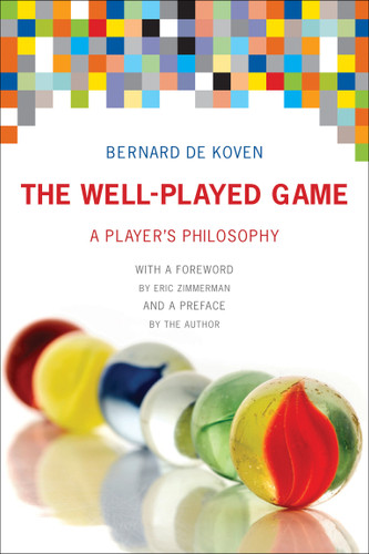 The Well-Played Game: A Player's Philosophy book cover by Bernard De Koven
