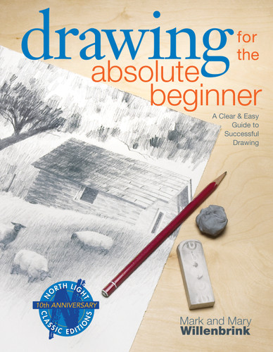 Drawing for the Absolute Beginner: A Clear & Easy Guide to Successful Drawing (Art for the Absolute Beginner) book cover by Mark Willenbrink, Mary Willenbrink