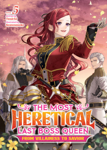 The Most Heretical Last Boss Queen: From Villainess to Savior (Light Novel) Vol. 5 (The Most Heretical Last Boss Queen: From Villainess to Savior (Light Novel)) book cover by Tenichi