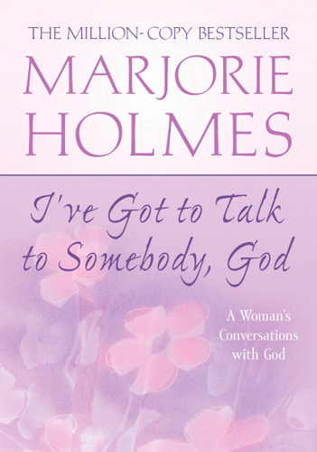 I've Got to Talk to Somebody, God: A Woman's Conversations with God book cover by Marjorie Holmes