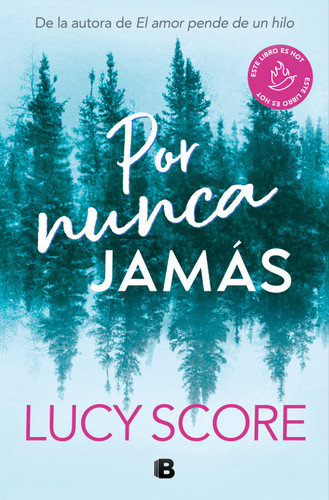 Por nunca jamás / Forever Never book cover by Lucy Score