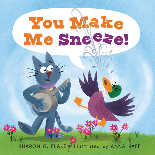 You Make Me Sneeze! (Duck and Cat) book cover by Sharon G. Flake