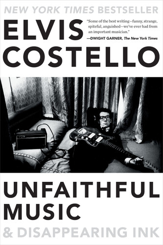 Unfaithful Music & Disappearing Ink book cover by Elvis Costello