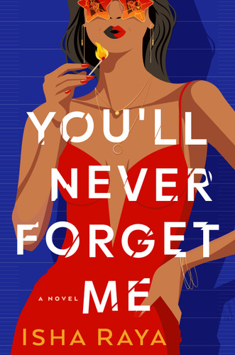 You'll Never Forget Me: A Novel book cover by Isha Raya