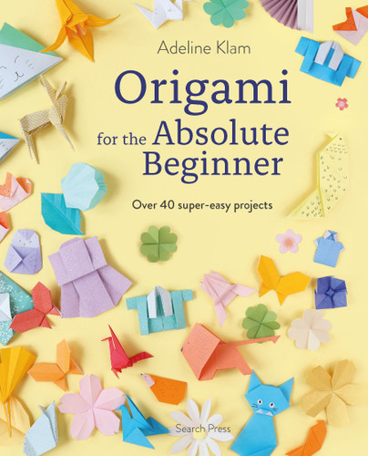 Origami for the Absolute Beginner: 40 projects to get you started book cover by Adeline Klam