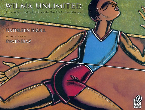 Wilma Unlimited: How Wilma Rudolph Became the World's Fastest Woman book cover by Kathleen Krull