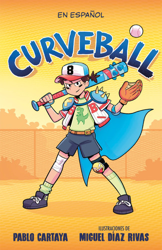 Curveball (Spanish Edition) book cover by Pablo Cartaya