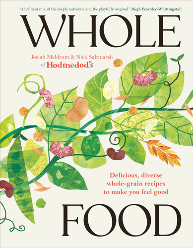 Whole Food: Delicious and Diverse Wholegrain Recipes to Make You Feel Good book cover by Josiah Meldrum, Nick Saltmarsh