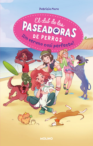¡Un verano casi perfecto! / A Perfect Summer!... Almost (El Club de las Paseadoras de Perros) book cover by Patricia Mora