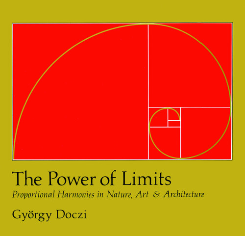 The Power of Limits: Proportional Harmonies in Nature, Art, and Architecture book cover by Gyorgy Doczi
