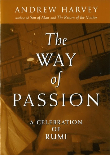 The Way of Passion: A Celebration of Rumi book cover by Andrew Harvey
