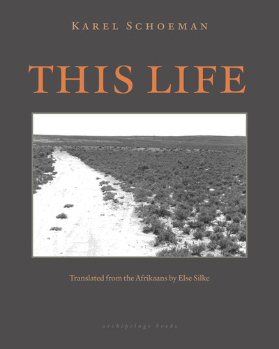 This Life: A Novel book cover by Karel Schoeman
