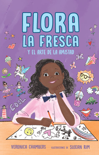 Flora la Fresca y el arte de la amistad / Flora la Fresca & the Art of Friendship book cover by Veronica Chambers
