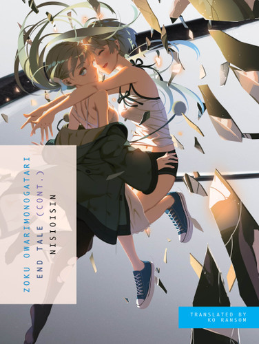 ZOKU OWARIMONOGATARI: End Tale (Cont.) (Monogatari) book cover by NISIOISIN