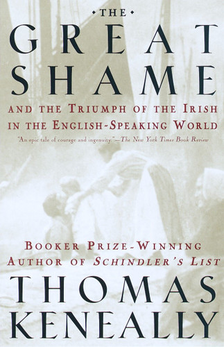 The Great Shame: And the Triumph of the Irish in the English-Speaking World book cover by Thomas Keneally