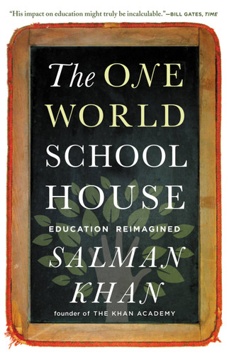 The One World Schoolhouse: Education Reimagined book cover by Salman Khan