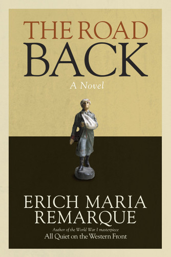 The Road Back: A Novel (All Quiet on the Western Front) book cover by Erich Maria Remarque
