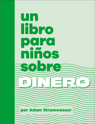 Un libro para niños sobre dinero (A Kids Book) book cover by Adam Stramwasser