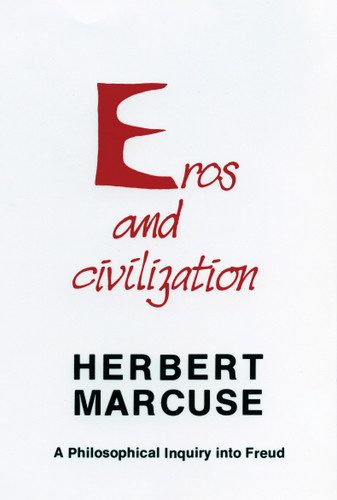 Eros and Civilization: A Philosophical Inquiry into Freud book cover by Herbert Marcuse