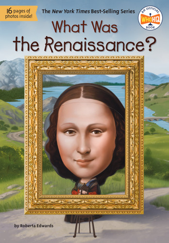 What Was the Renaissance? (What Was?) book cover by Roberta Edwards, Who HQ