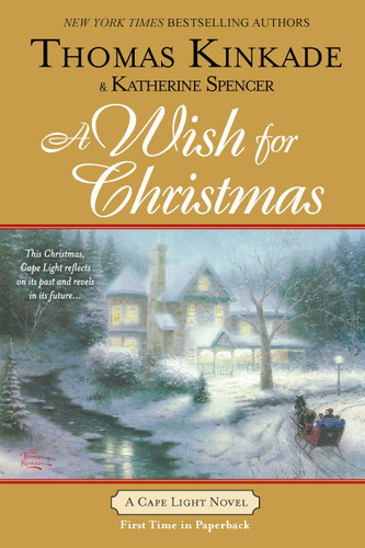 A Wish for Christmas: A Cape Light Novel (A Cape Light Novel) book cover by Thomas Kinkade, Katherine Spencer