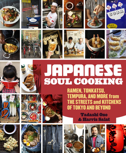 Japanese Soul Cooking: Ramen, Tonkatsu, Tempura, and More from the Streets and Kitchens of Tokyo and Beyond [A Cookbook] book cover by Tadashi Ono, Harris Salat
