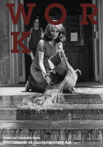Work (Whitechapel: Documents of Contemporary Art) book cover by 