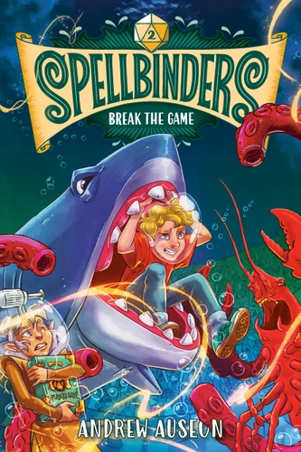 Spellbinders: Break the Game (Spellbinders) book cover by Andrew Auseon
