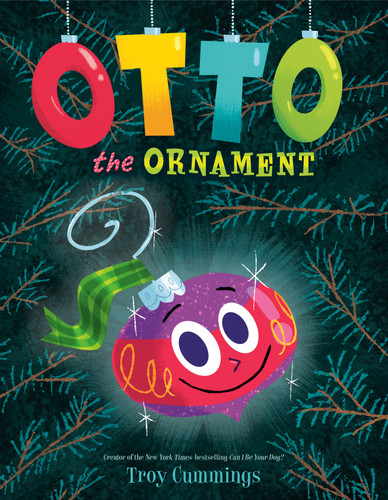 Otto The Ornament: A Christmas Book for Kids book cover by Troy Cummings