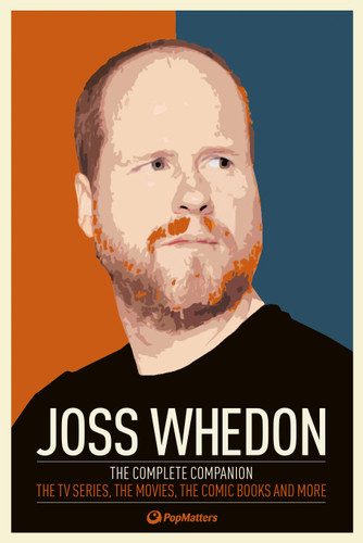 Joss Whedon: The Complete Companion: The TV Series, the Movies, the Comic Books, and More book cover by PopMatters