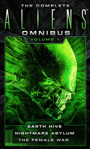 The Complete Aliens Omnibus: Volume One (Earth Hive, Nightmare Asylum, The Female War) (The Complete Aliens Omnibus) book cover by Steve Perry, Stephani Perry