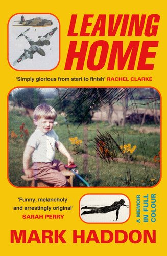 Leaving Home: A Memoir in Full Colour book cover by Mark Haddon
