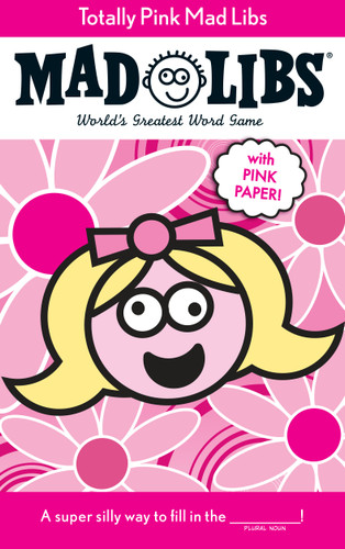Totally Pink Mad Libs: With Pink Paper! (Mad Libs) book cover by Mad Libs