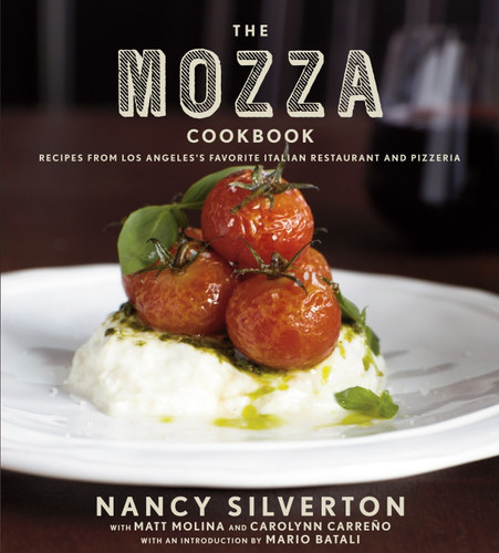 The Mozza Cookbook: Recipes from Los Angeles's Favorite Italian Restaurant and Pizzeria book cover by Nancy Silverton, Matt Molina, Carolynn Carreño