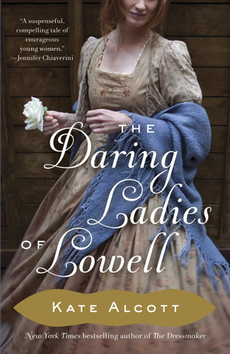 The Daring Ladies of Lowell book cover by Kate Alcott