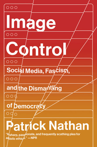 Image Control: Art, Fascism, and the Right to Resist book cover by Patrick Nathan