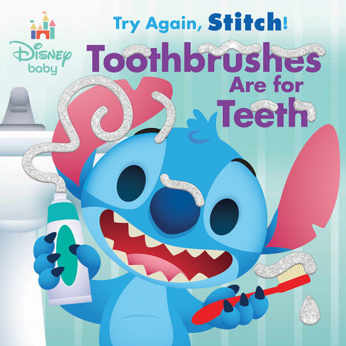 Disney Baby: Try Again, Stitch: Toothbrushes Are for Teeth! (Try Again, Stitch!) book cover by Annie Auerbach