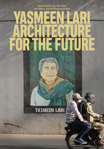 Yasmeen Lari: Architecture for the Future book cover by 