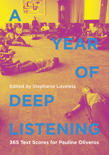 A Year of Deep Listening: 365 Text Scores for Pauline Oliveros book cover by 