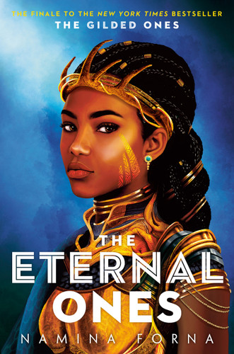 The Gilded Ones #3: The Eternal Ones (The Gilded Ones) book cover by Namina Forna