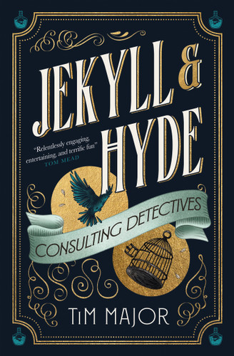 Jekyll & Hyde: Consulting Detectives (Jekyll and Hyde Consulting Detectives) book cover by Tim Major