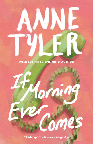 If Morning Ever Comes: A Novel book cover by Anne Tyler
