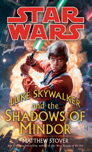 Luke Skywalker and the Shadows of Mindor: Star Wars Legends (Star Wars - Legends) book cover by Matthew Stover
